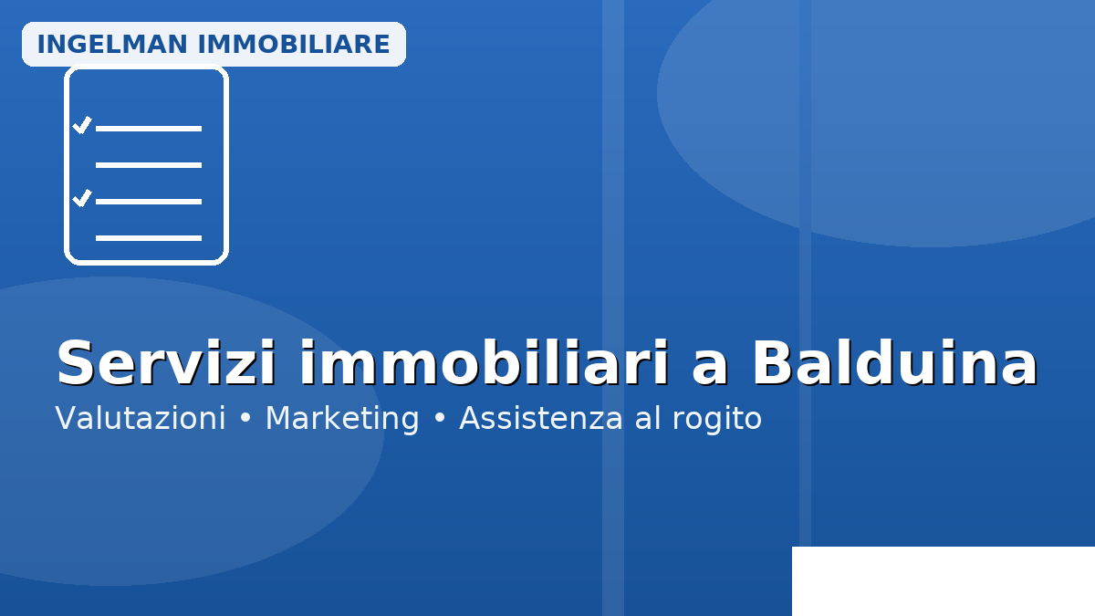 Servizi immobiliari a Balduina – valutazioni, marketing, assistenza al rogito